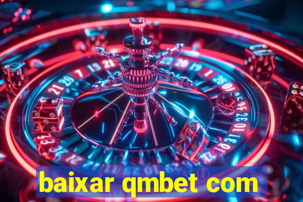 baixar qmbet com